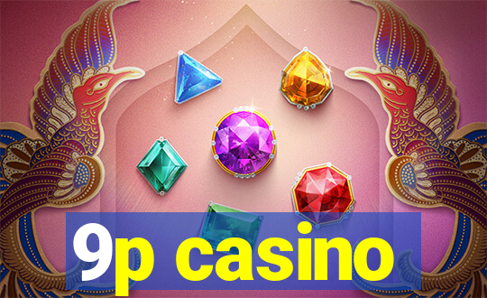 9p casino